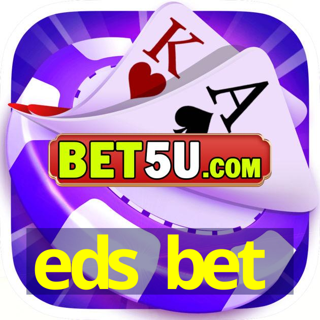 eds bet