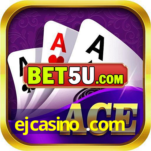 ejcasino .com