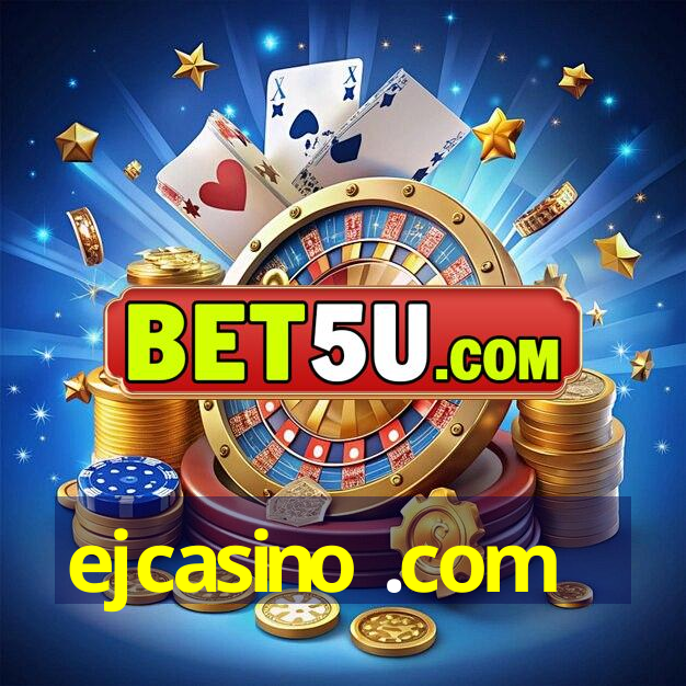 ejcasino .com