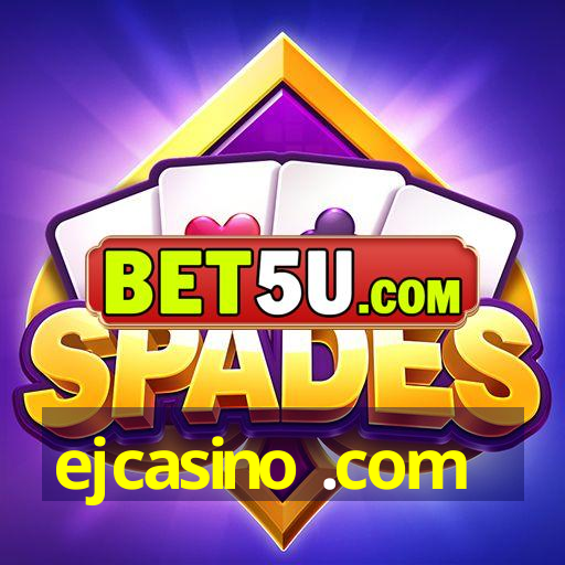 ejcasino .com