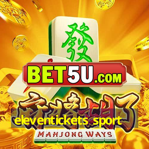 eleventickets sport