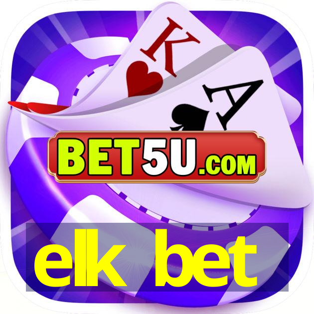 elk bet