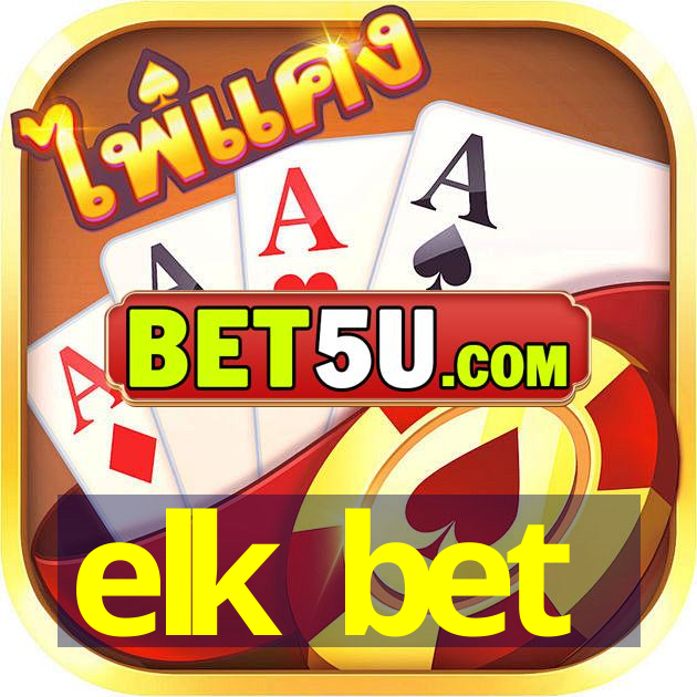 elk bet