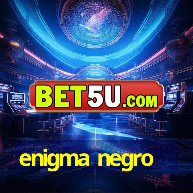 enigma negro