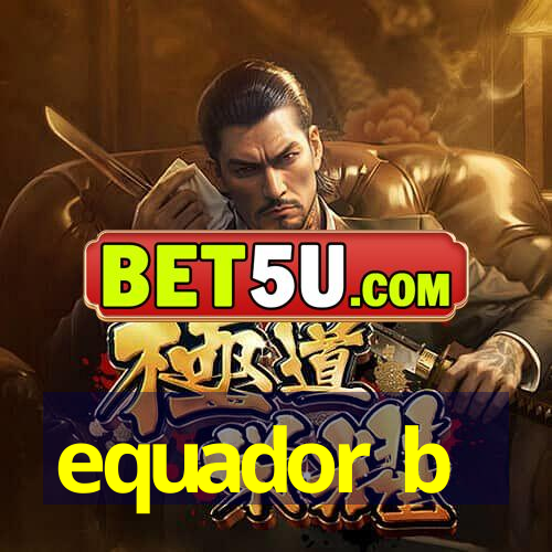 equador b