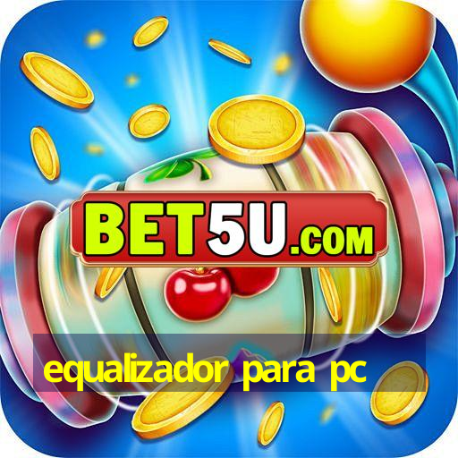 equalizador para pc