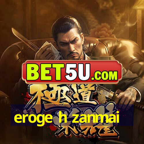 eroge h zanmai