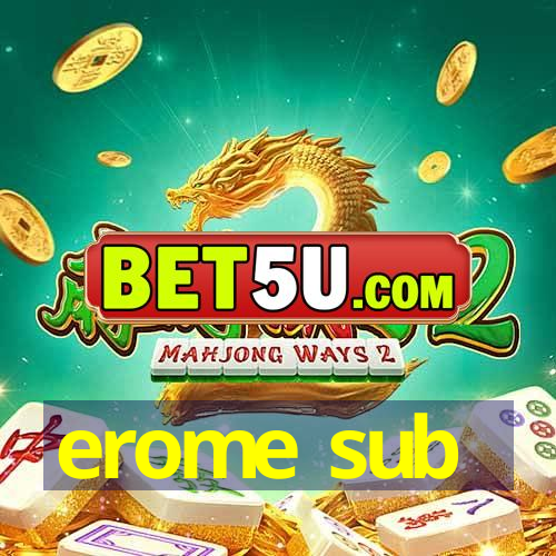 erome sub