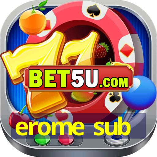 erome sub