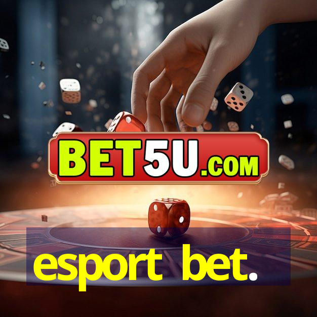 esport bet.