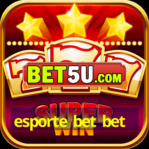 esporte bet bet