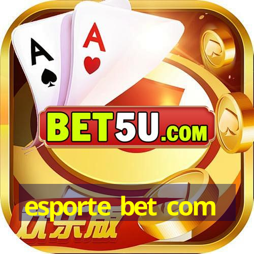 esporte bet com