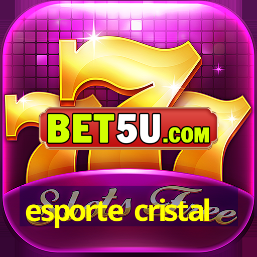 esporte cristal