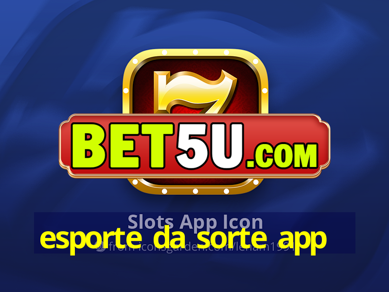 esporte da sorte app