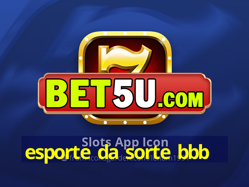 esporte da sorte bbb