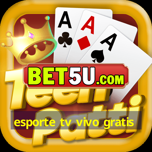 esporte tv vivo gratis