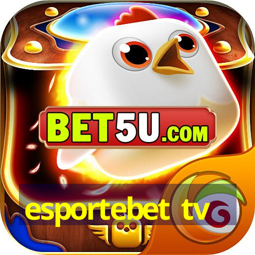 esportebet tv