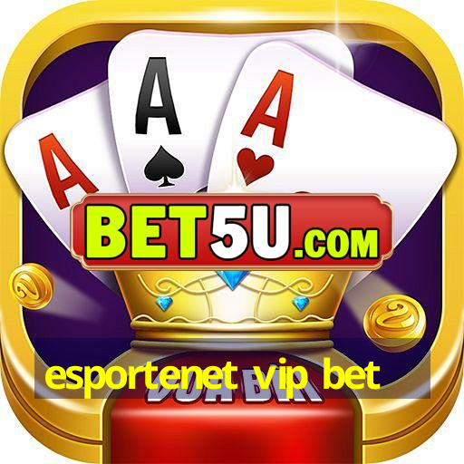 esportenet vip bet