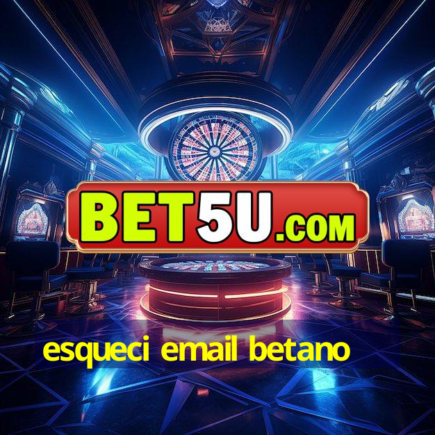 esqueci email betano