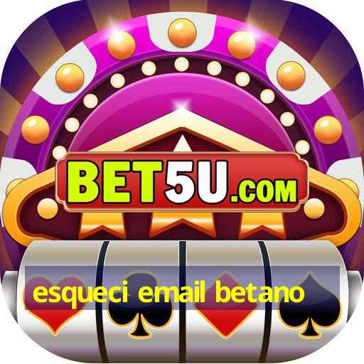 esqueci email betano