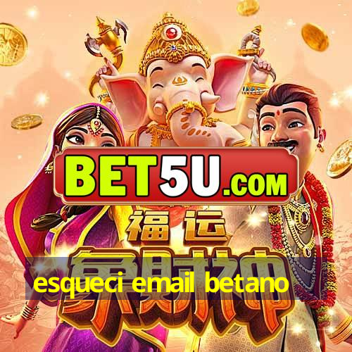 esqueci email betano