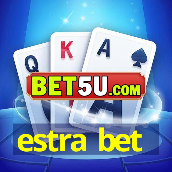 estra bet