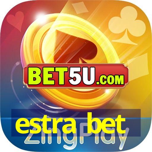 estra bet