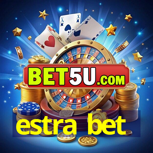 estra bet