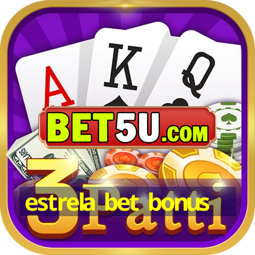 estrela bet bonus