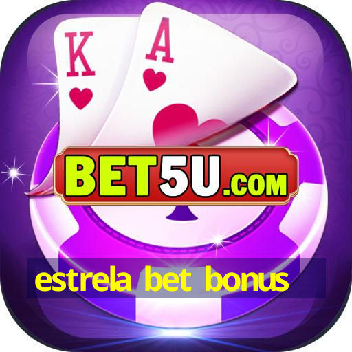 estrela bet bonus