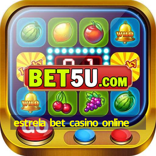 estrela bet casino online