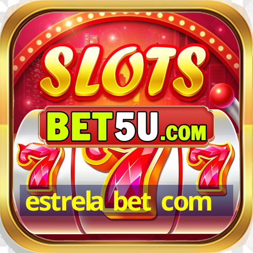 estrela bet com