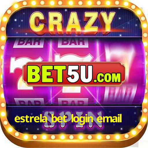 estrela bet login email