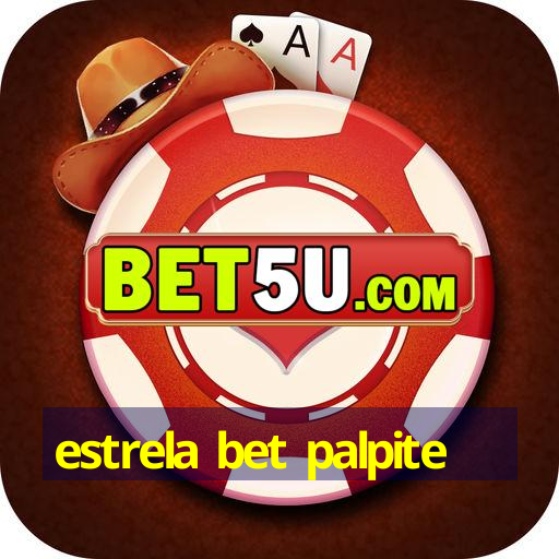 estrela bet palpite