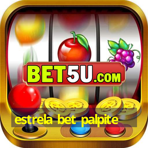 estrela bet palpite