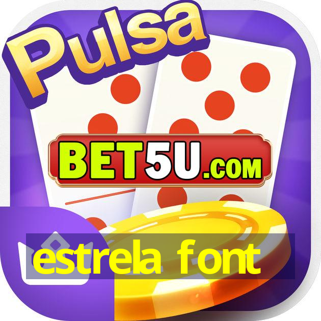 estrela font