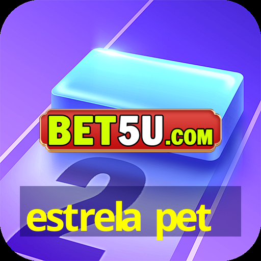 estrela pet