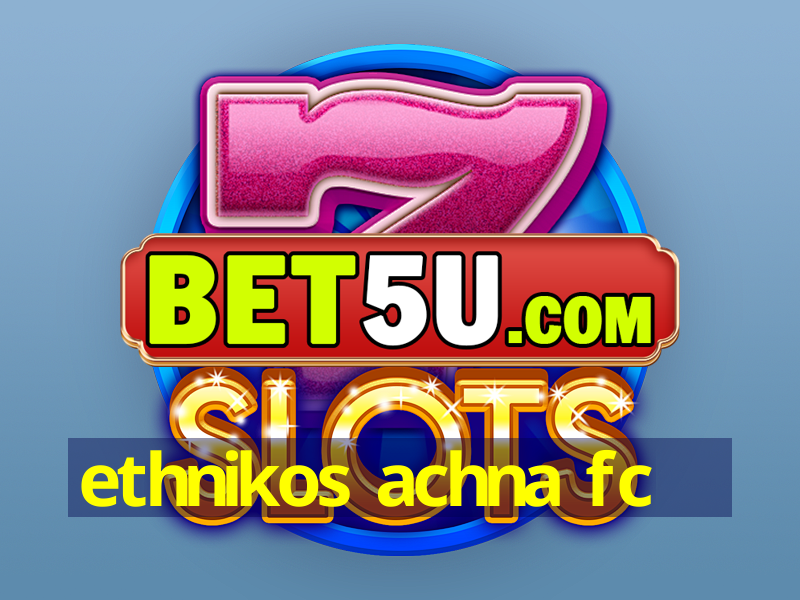 ethnikos achna fc