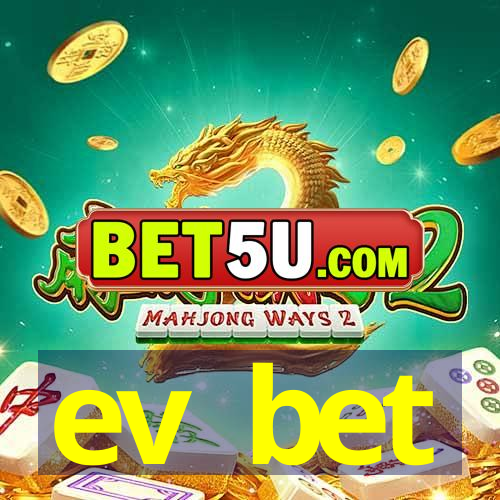 ev bet