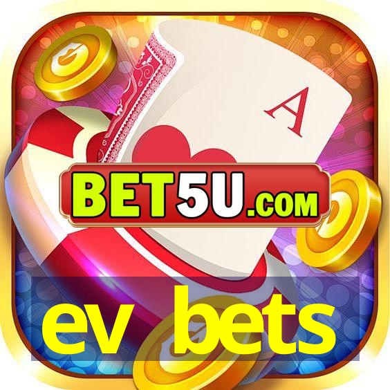 ev bets