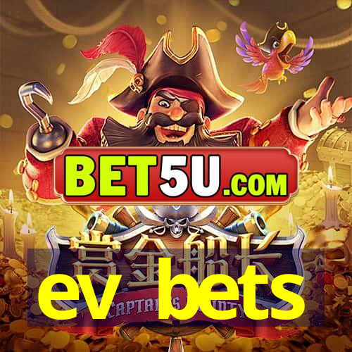 ev bets