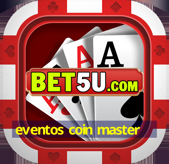 eventos coin master