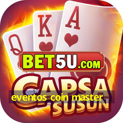 eventos coin master