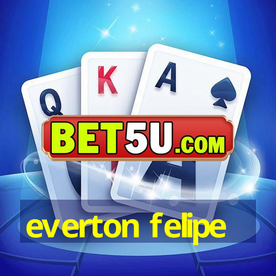 everton felipe