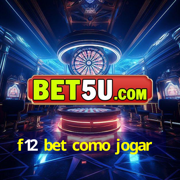 f12 bet como jogar