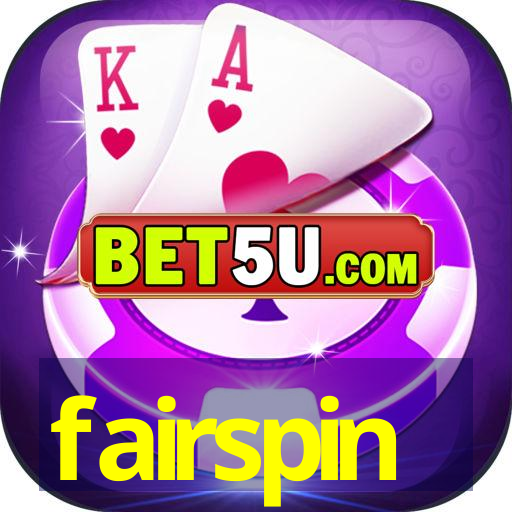 fairspin