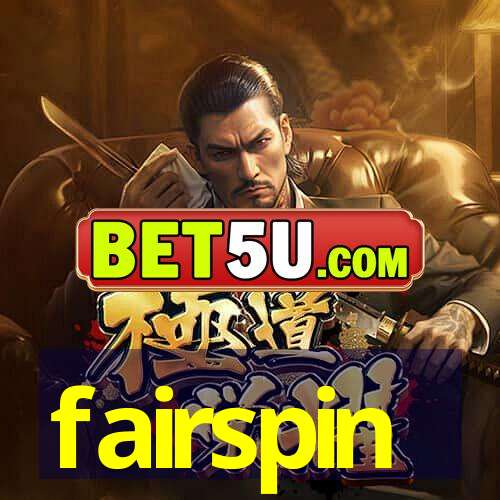 fairspin