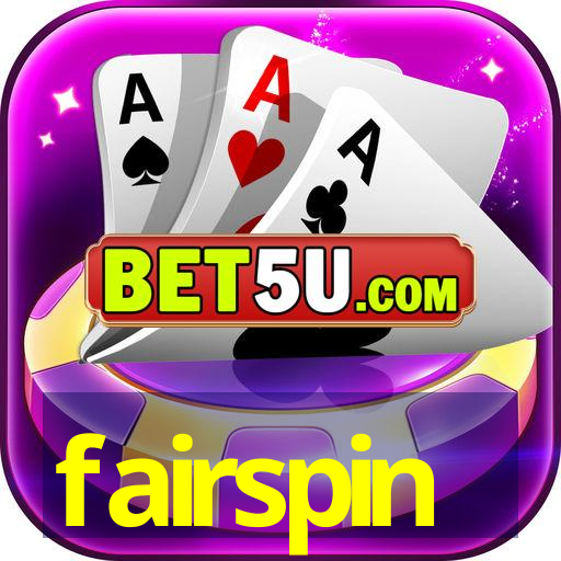 fairspin