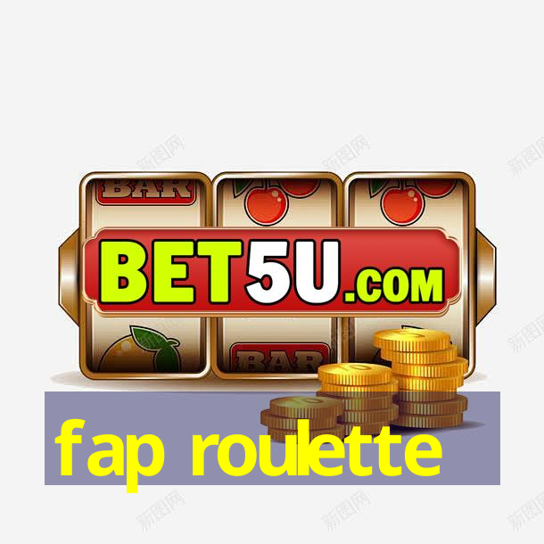 fap roulette