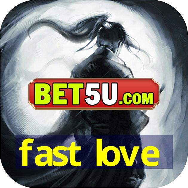 fast love